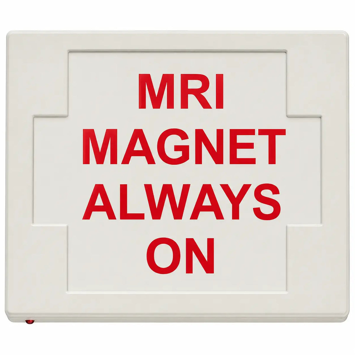 MRI MAGNET ALWAYS ON SIGN - LED - UNIVERSAL MOUNT - BATTERY, front view